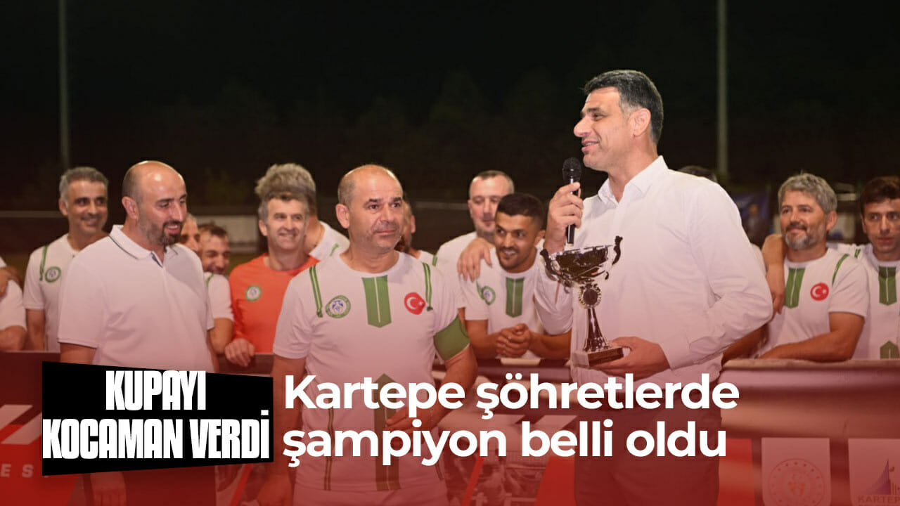 3.Kartepe Şöhretler Turnuvası’nda şampiyon Suadiyespor…