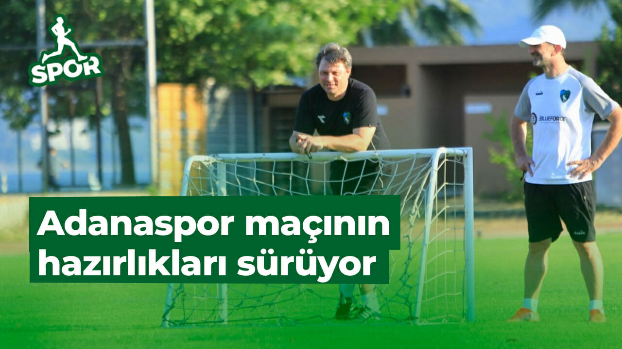 Adanaspor maçının hazırlıkları sürüyor