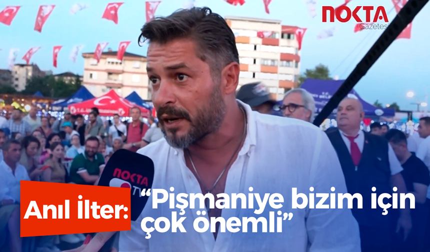 Anıl İlter: “Pişmaniye bizim için çok önemli” 