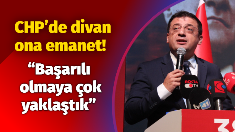 CHP’de divan ona emanet! “Başarılı olmaya çok yaklaştık”