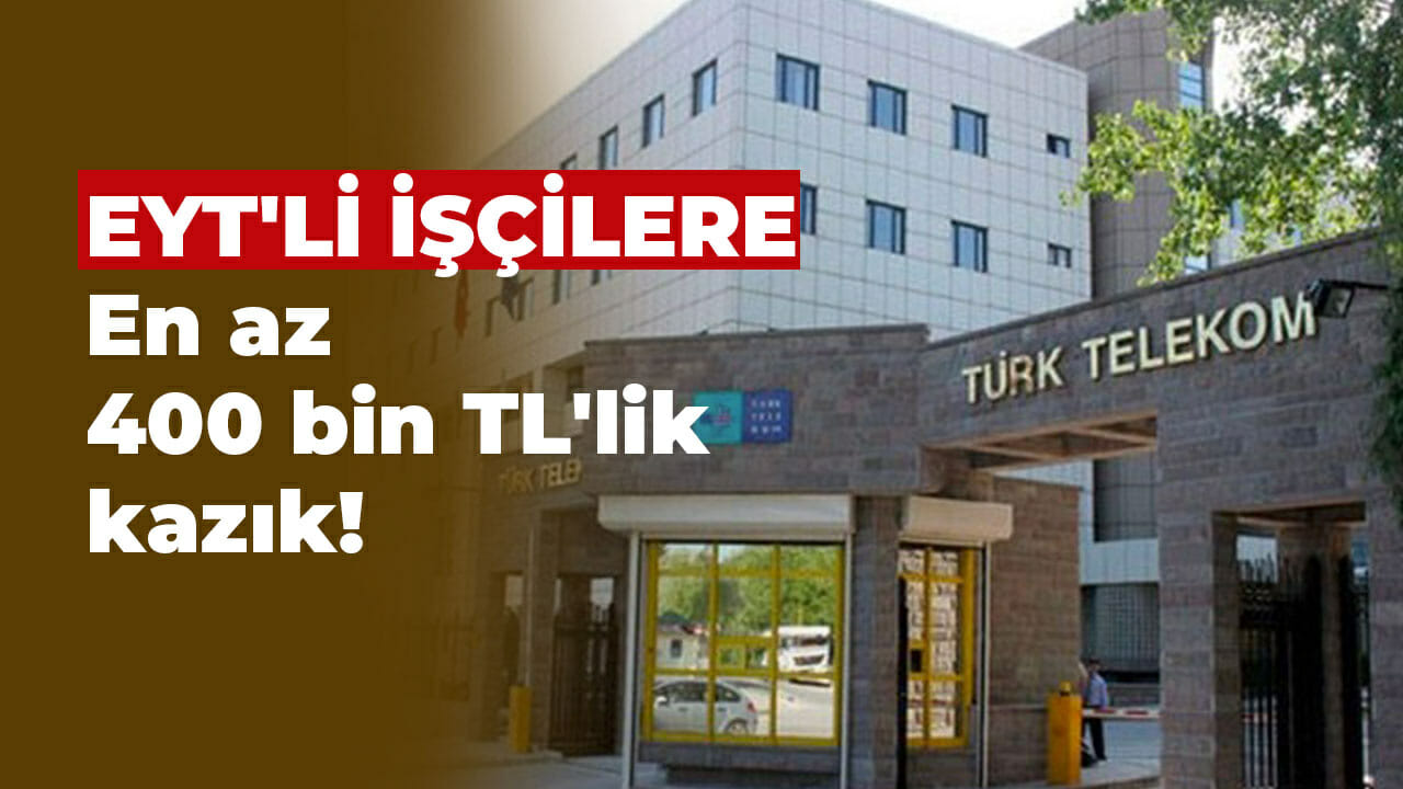 Türk Telekom’dan işçilerine en az 400 bin liralık kazık!