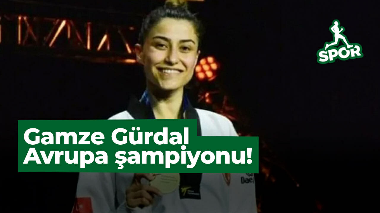 Gamze Gürdal Avrupa şampiyonu!