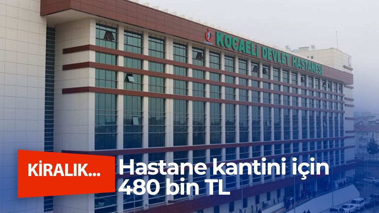 Hastane kantini için 480 bin TL kira