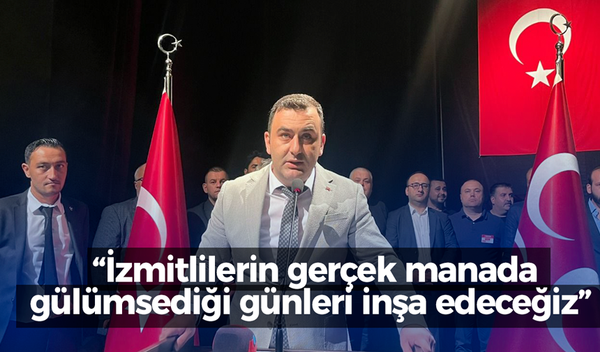 Okur; “İzmitlilerin gerçek manada gülümsediği günleri inşa edeceğiz”