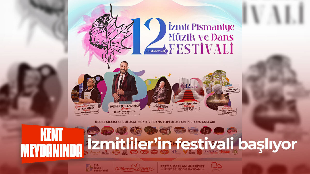 İzmitliler’in festivali başlıyor