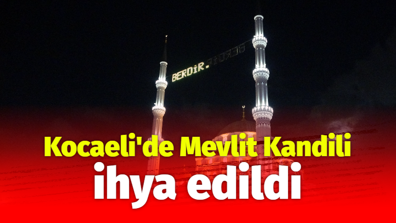 Kocaeli’de Mevlit Kandili ihya edildi