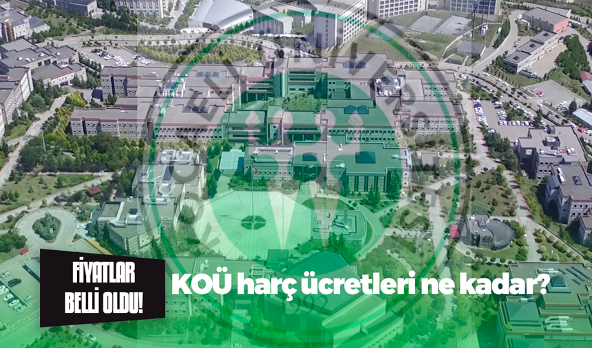 Kocaeli Üniversitesi 2023 – 2024 dönemi harç ücretleri