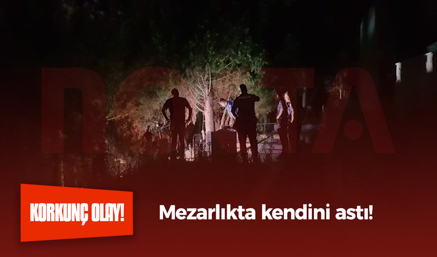 Mezarlıkta kendini astı!