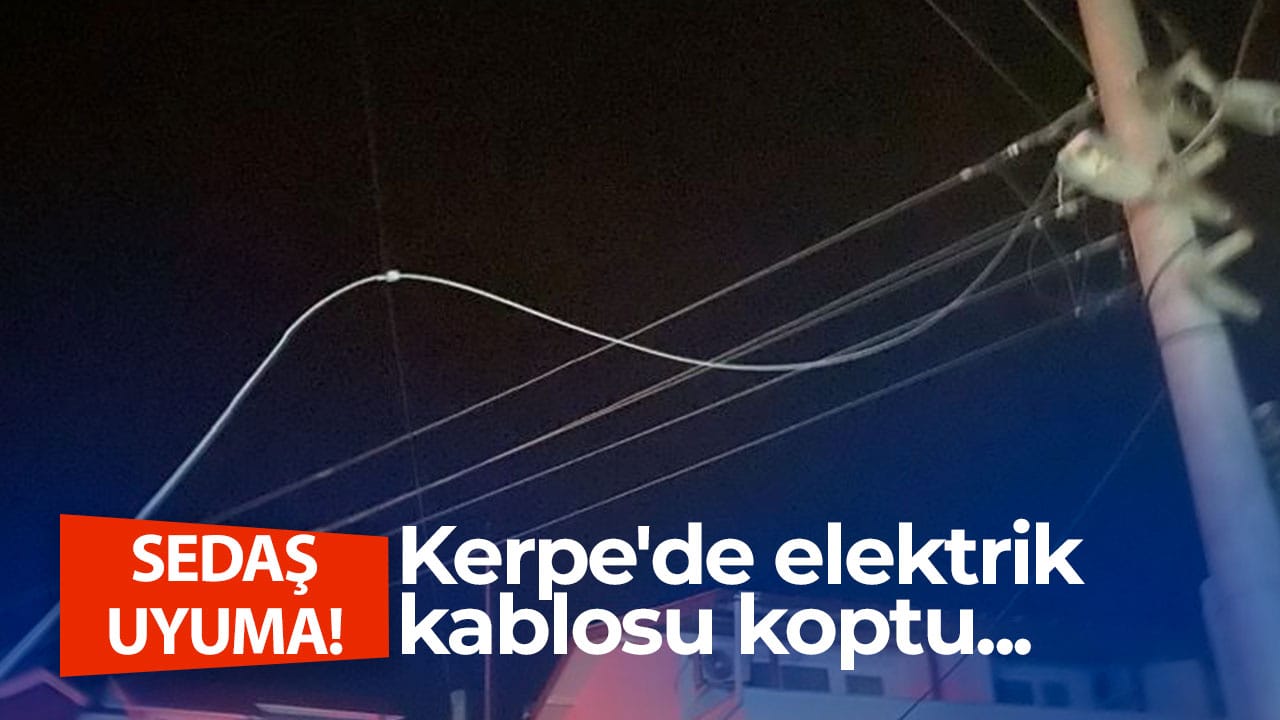 Kerpe’de elektrik kablosu koptu… Mahalleli sokağa döküldü!
