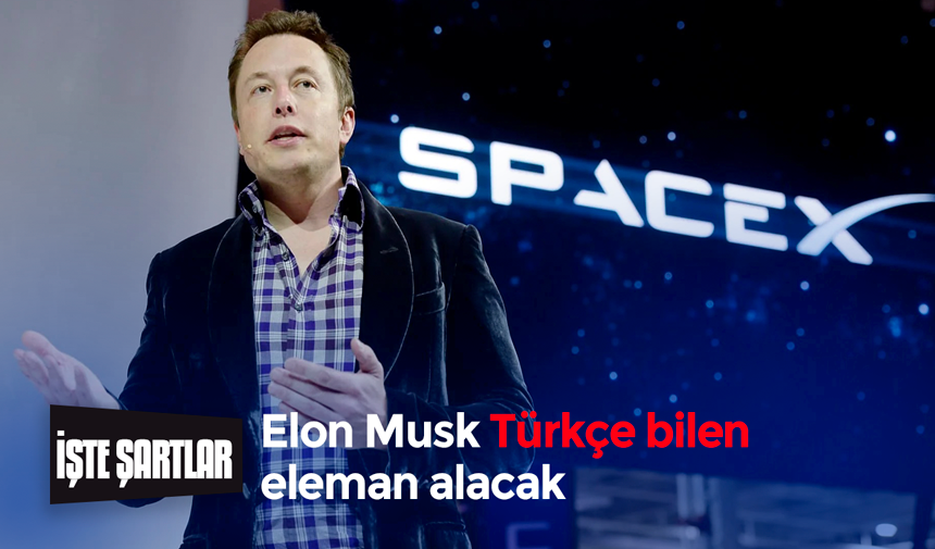 SpaceX Türkçe bilen personel arıyor: Saati 24 dolar