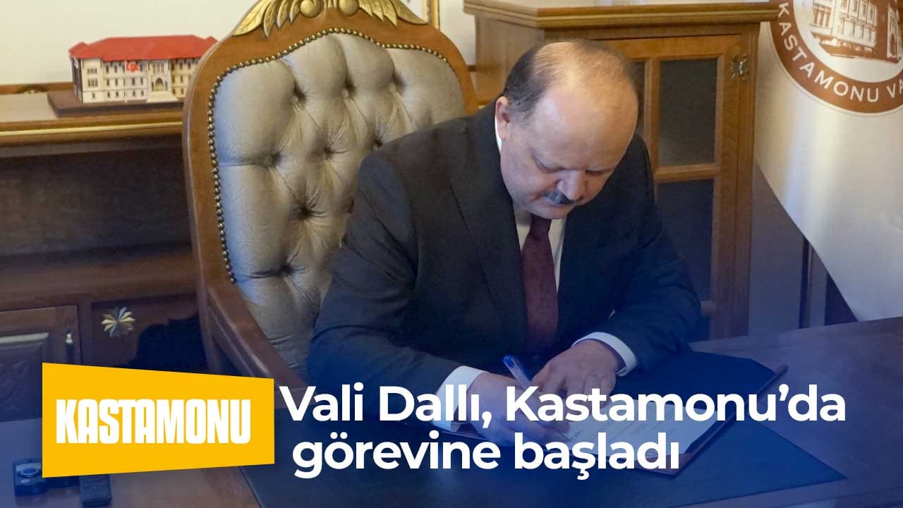 Vali Dallı, Kastamonu’da görevine başladı