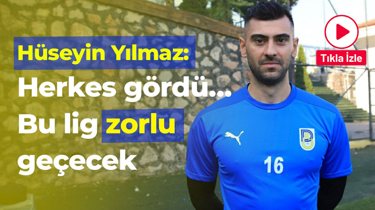 Hüseyin Yılmaz: Herkes gördü… Bu lig zorlu geçecek