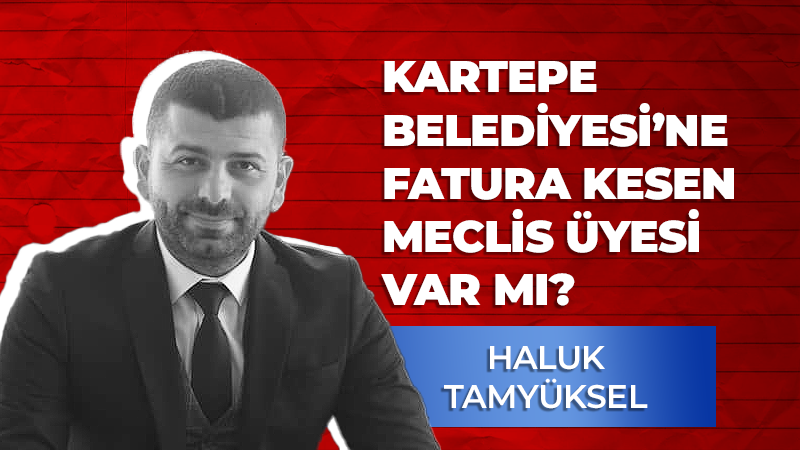 Kartepe Belediyesi’ne fatura kesen meclis üyesi var mı?