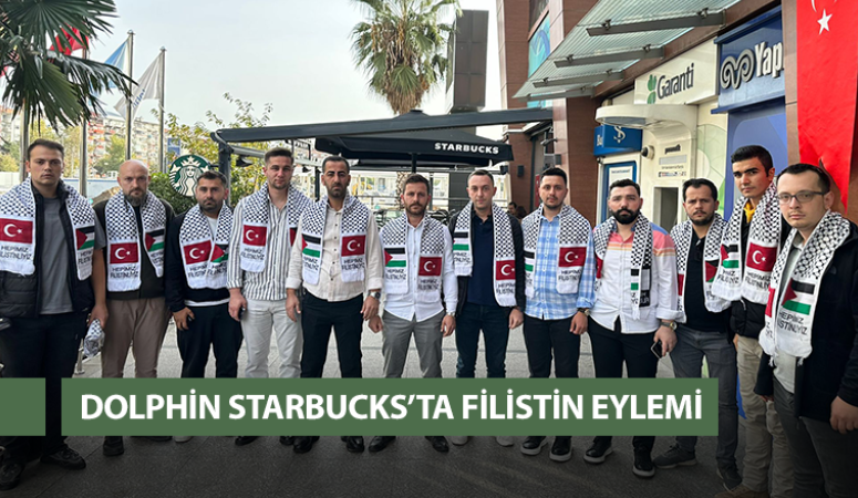 Dolphin Starbucks’ta Filistin eylemi