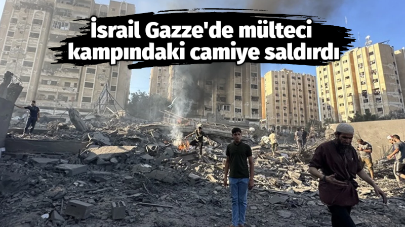 İsrail Gazze’de mülteci kampındaki camiye saldırdı