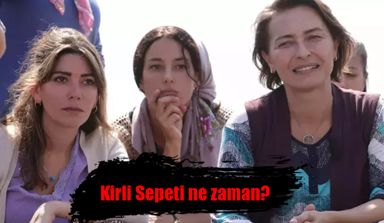 Kirli Sepeti bu akşam yok mu, var mı? Kirli Sepeti dizisi yeni bölümü ne zaman yayınlanacak?