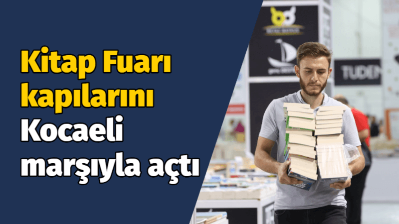 Kitap Fuarı kapılarını Kocaeli marşıyla açtı