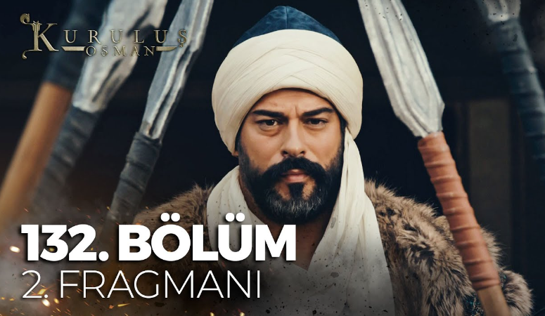 Kuruluş Osman 132 Bölüm İzle! ATV Kuruluş Osman Son Bölüm İzle Youtube Tek Parça