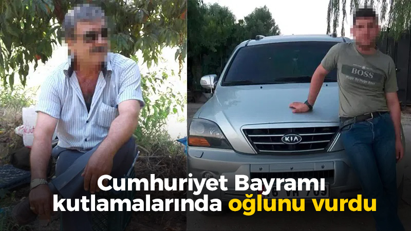 Cumhuriyet Bayramı kutlamalarında oğlunu vurdu