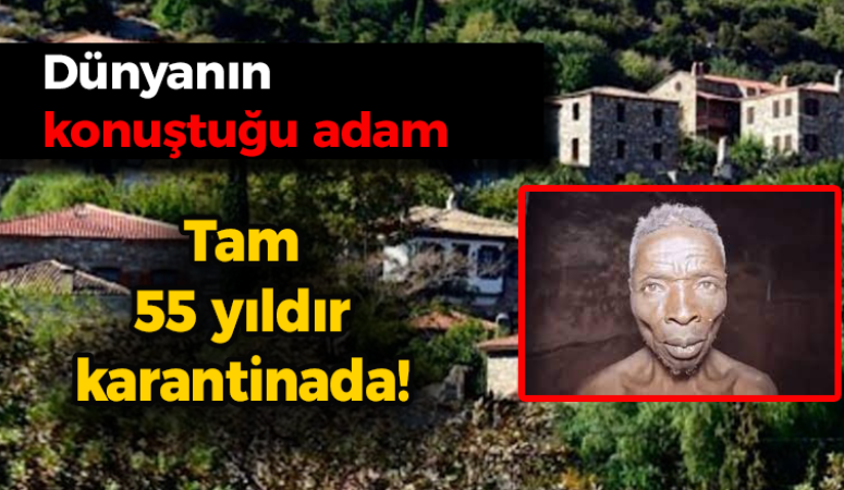 Tam 55 yıldır karantinada