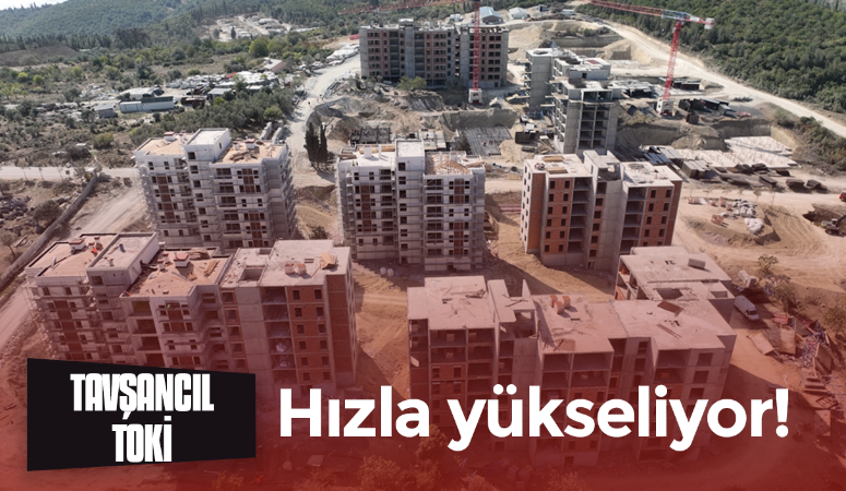 Tavşancıl TOKİ Konutları Hızla Yükseliyor