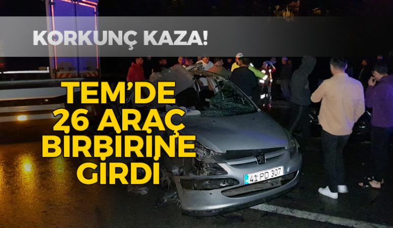 TEM’de zincirleme kaza: 26 araç birbirine girdi 2’si ağır 13 yaralı 