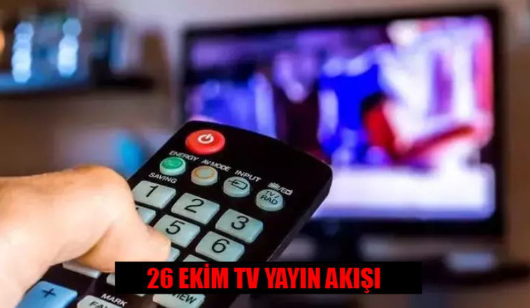 TV yayın akışı 26 Ekim 2023 Perşembe! Bugün kanallarda ne var? TV8, Kanal D, Star TV, FOX TV, ATV, TRT 1 yayın akışı…