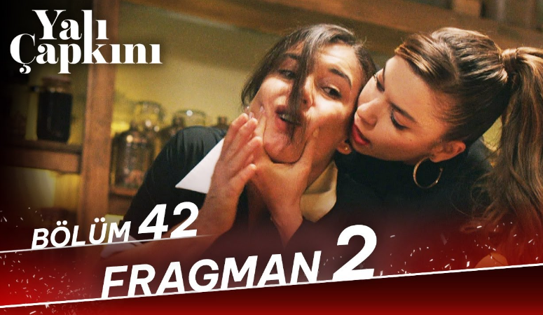 Yalı Çapkını 42 Bölüm Fragmanı İzle! Yalı Çapkını Yeni Bölüm Fragmanı İzle