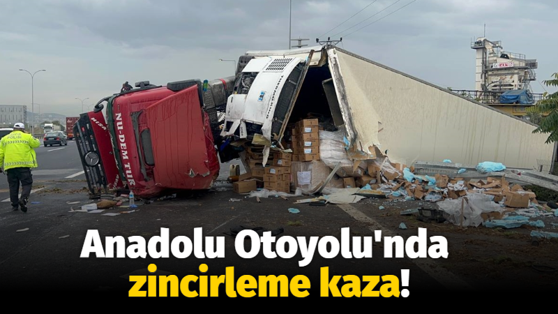 Anadolu Otoyolu’nda zincirleme kaza!