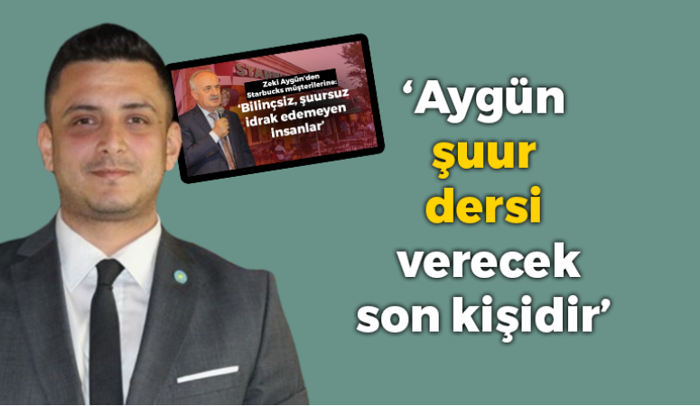 ‘Aygün şuur dersi verecek son kişidir’