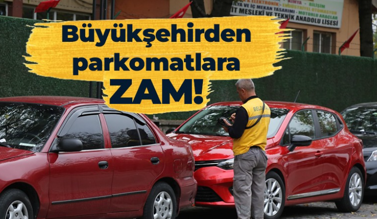 Büyükşehir parkomatlarına zam geldi!