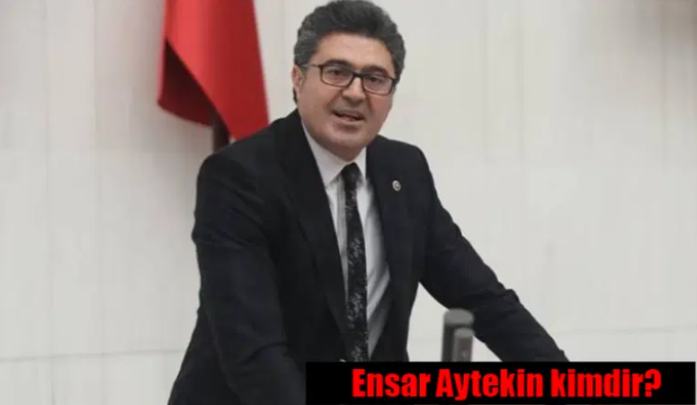 Ensar Aytekin kimdir? Ensar Aytekin kaç yaşında, nereli, hangi ilin milletvekili?