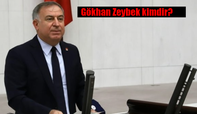 Gökhan Zeybek kimdir? Gökhan Zeybek nereli, kaç yaşında?