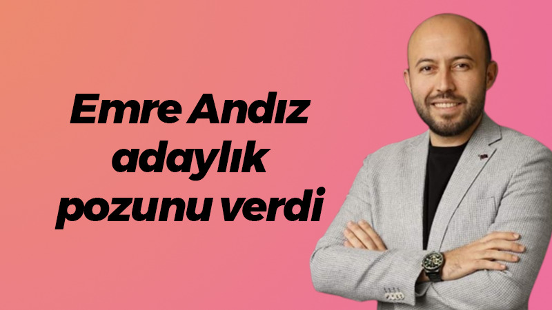 Emre Andız adaylık pozunu verdi