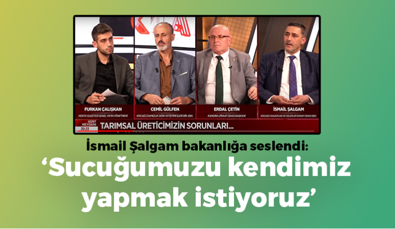 İsmail Şalgam bakanlığa seslendi: Sucuğumuzu kendimiz yapmak istiyoruz