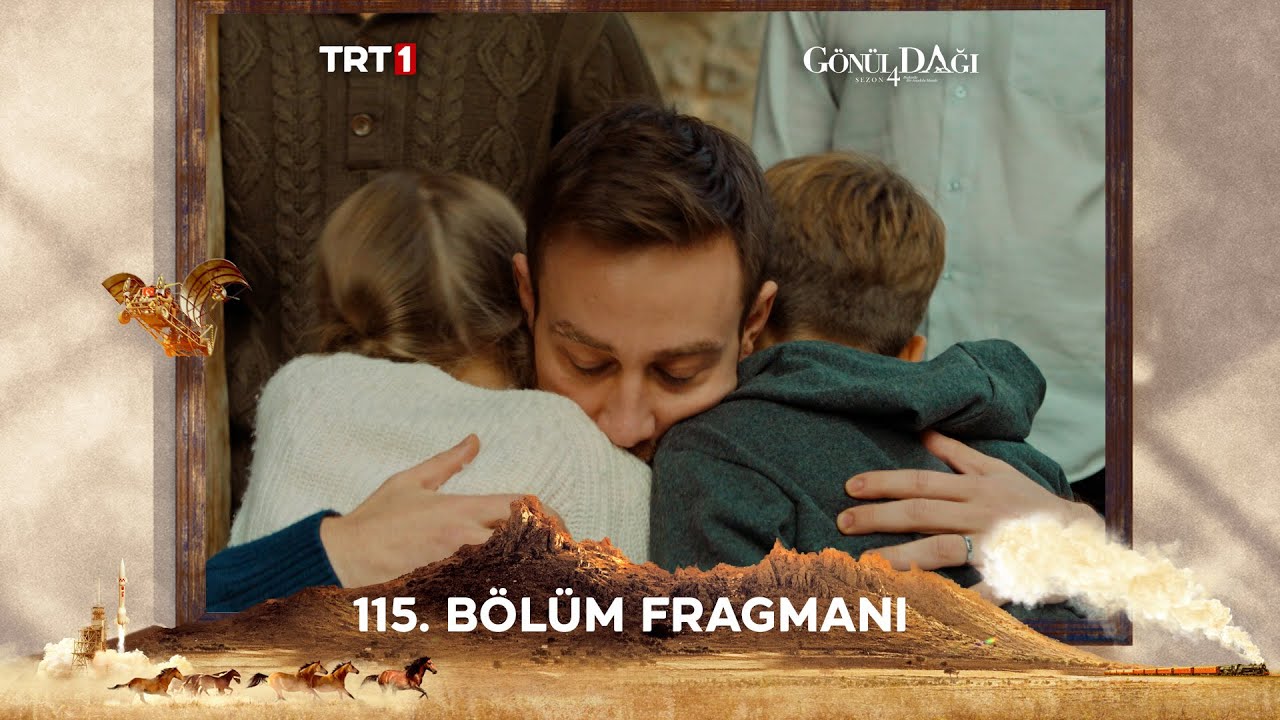 Gönül Dağı 115 Bölüm Fragmanı İzle! TRT1 Gönül Dağı Yeni Bölüm Fragman - Resim : 1