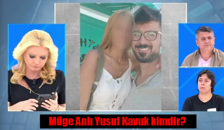 Müge Anlı Yusuf Kavuk kimdir? Yusuf Kavuk ve Derya Altun olayı nedir? Yusuf Kavuk bulundu mu?