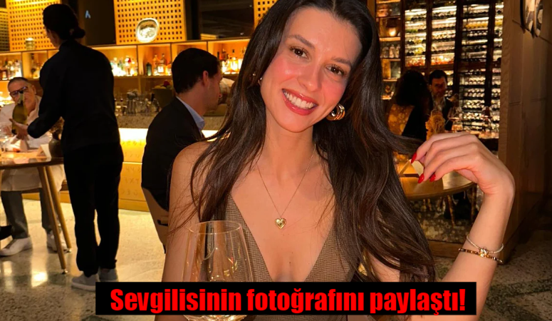 Yalı Çapkını’nın Pelin’i Buçe Buse Kahraman’ın sevgilisi kim? Buçe Buse Kahraman sevgilisinin fotoğrafını paylaştı