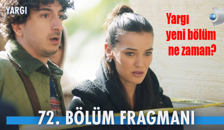 Yargı yeni bölüm ne zaman? Yargı’nın 72. bölüm fragmanı yayınlandı mı?