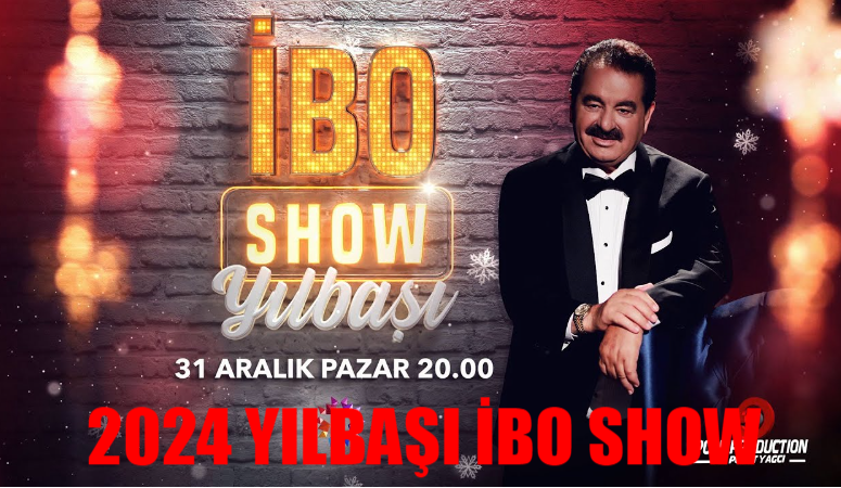 İbo Show Yılbaşı 2024: Yılbaşı İbo Show Konukları! Yılbaşı Programları İbo Show Hangi Kanalda, Saat Kaçta?