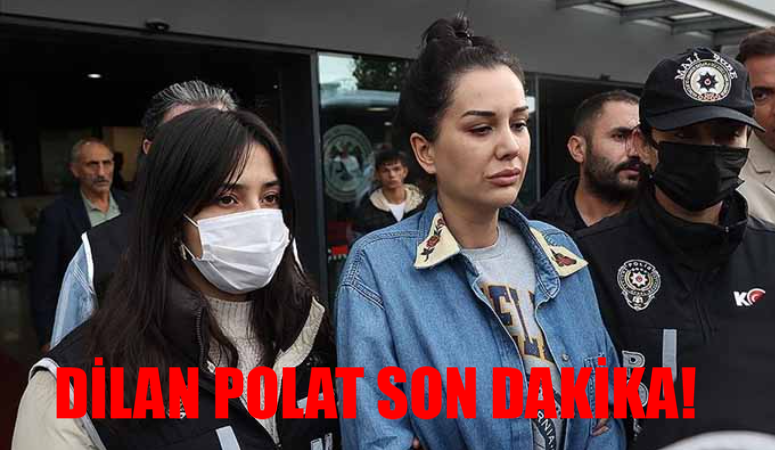 Dilan Polat Son Dakika: Dilan Polat Röportaj CEZAEVİ FLAŞ AÇIKLAMA! Dilan Polat Çıktı Mı Son Dakika