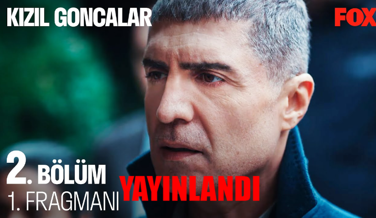 Kızıl Goncalar Yeni Bölüm Fragmanı! Kızıl Goncalar 2 Bölüm Fragmanı İzle! Fox TV Kızıl Goncalar Gelecek Hafta