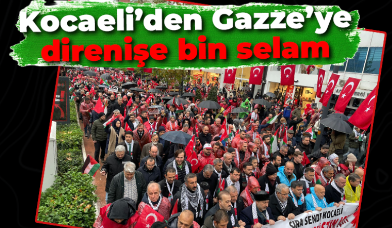 Kocaeli’den Gazze’ye direnişe bin selam