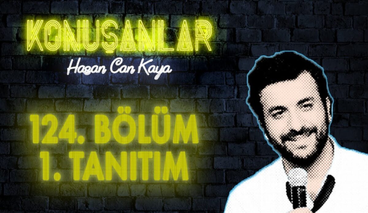 Konuşanlar 124 Bölüm İzle Full Tek Parça! Hasan Can Kaya Konuşanlar Son  Bölüm İzle Tek Parça - Nokta Gazetesi