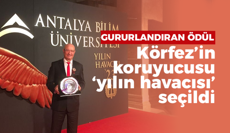 Körfez’in koruyucusu ‘yılın havacısı’ seçildi