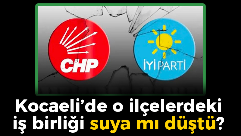 CHP ve İyi Parti