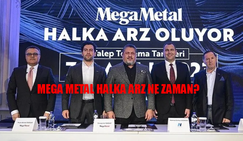 Mega Metal talep toplama başladı mı? Mega Metal (MEGMT) halka arz hangi bankalarda var, katılım endeksine uygun mu?