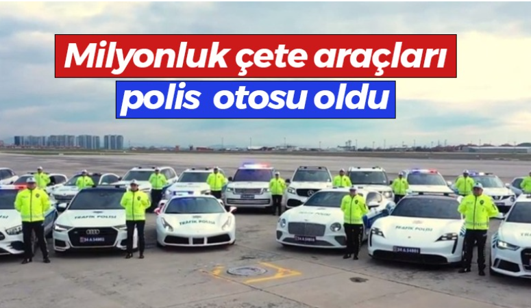 Milyonluk araçlar emniyete devredildi