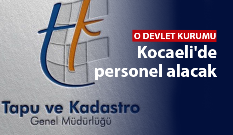 O devlet kurumu Kocaeli’de personel alacak