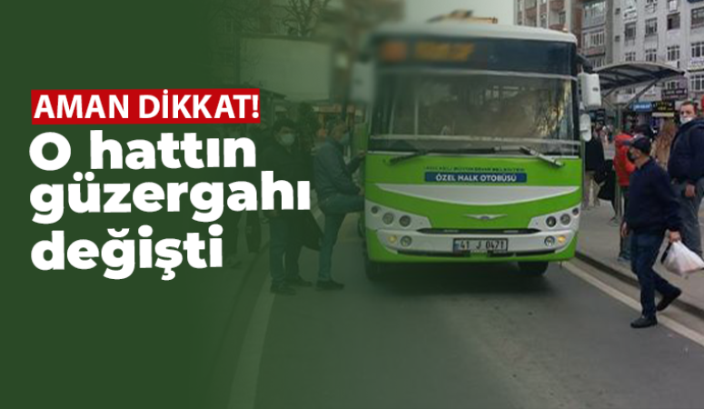 O hattın güzergahı değişti